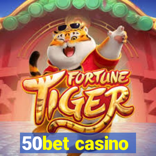 50bet casino